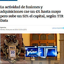 La actividad de fusiones y adquisiciones cae un 4% hasta mayo pero sube un 51% el capital, segn TTR Data